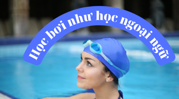 Học bơi như học ngoại ngữ