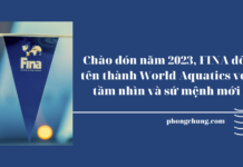 Chào đón năm 2023, FINA đổi tên thành World Aquatics với tầm nhìn và sứ mệnh mới